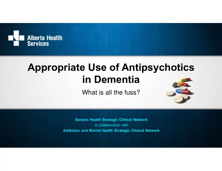 appropriate use of antipsychotics in dementia