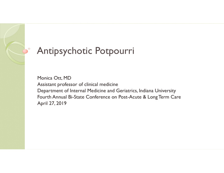 antipsychotic potpourri