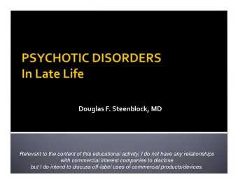 Douglas F. Steenblock, MD  Relevant to the content of this educational activity, I do not have any