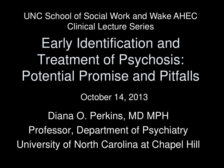 early identification and treatment of psychosis potential