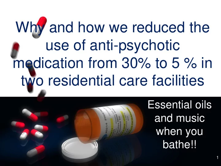 why and how we reduced the use of anti psychotic