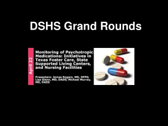 DSHS Grand Rounds  .  Logistics  Registration for free continuing education (CE) hours or