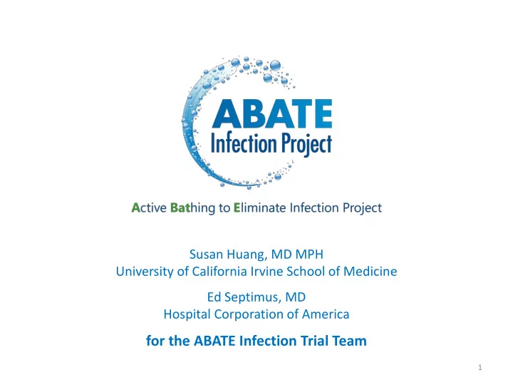 for the abate infection trial team