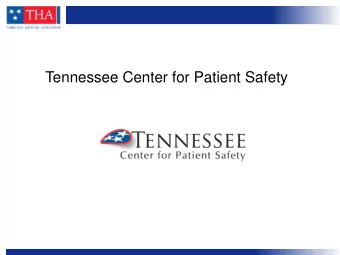 Tennessee Center for Patient Safety  Center Staff  Chris Clarke, Sr. VP, Clinical and