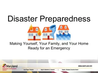 Disaster Preparedness  Making Yourself, Your Family, and Your Home  Ready for an Emergency  Who is