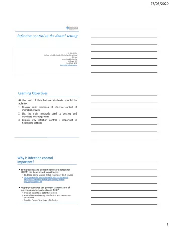 Infection control in the dental setting  Dr Kate Miller  College of Public Health, Medical and