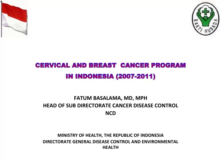 fatum basalama md mph head of sub directorate cancer