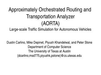 Approximately Orchestrated Routing and  Transportation Analyzer  (AORTA)  Large-scale Traffic