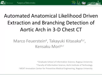 Automated Anatomical Likelihood Driven  Extraction and Branching Detection of  Aortic Arch in 3-D