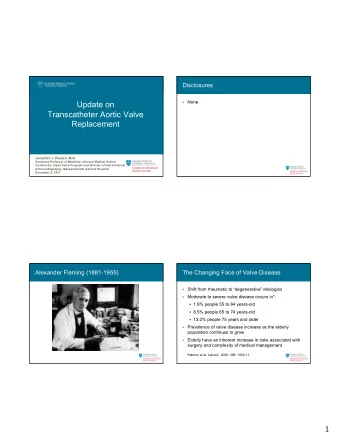 Update on    Transcatheter Aortic Valve  Replacement  Jonathan J. Passeri, M.D.  Assistant