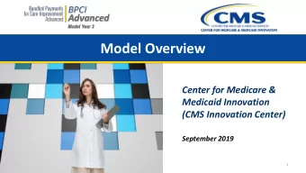 Model Overview  Center for Medicare &amp;  Medicaid Innovation  (CMS Innovation Center) September