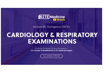 Aims and Objectives  Requires some basic knowledge of clinical examinations    Clinical