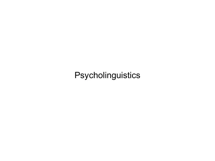 psycholinguistics