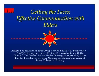 Getting the Facts:  Getting the Facts:  Effective Communication with  Effective Communication with