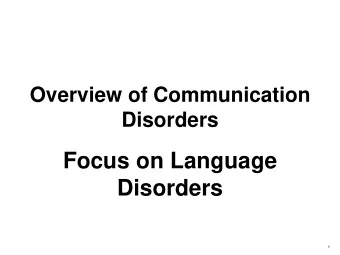 Disorders  1  What is a Language Disorder?   Children can be described as having a language