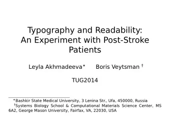 T  ypography and Readability:  An Experiment with Post-Stroke  Patients Leyla Akhmadeeva  Boris