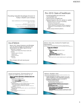 4/8/2015  Increasing health care costs at an  unsustainable rate  Lack of access to health