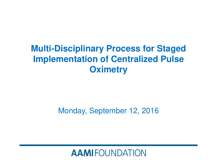 multi disciplinary process for staged implementation of