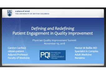 Physician Quality Improvement Summit  November 19, 2018  disclosures  Carolyn Canfield and Dr