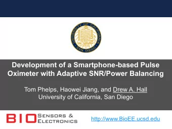 Development of a Smartphone-based Pulse  Oximeter with Adaptive SNR/Power Balancing  Tom Phelps,