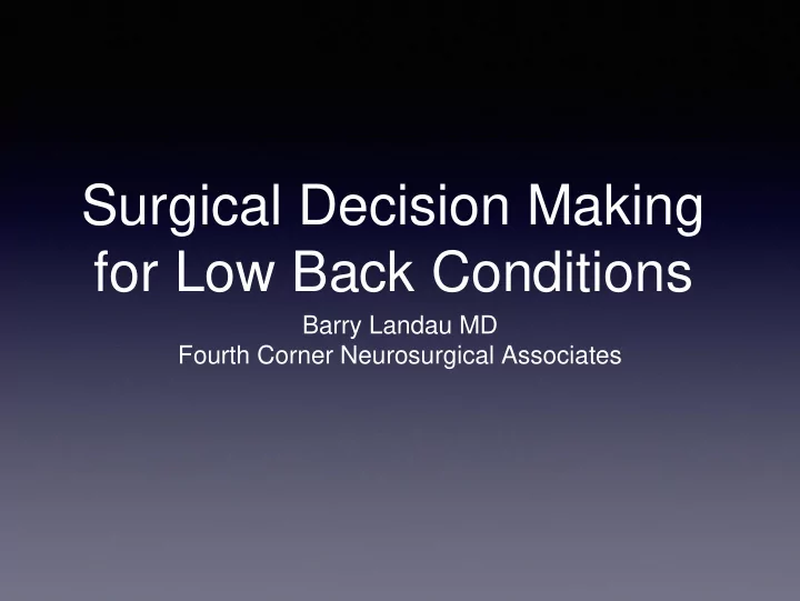 for low back conditions