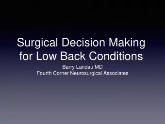 for Low Back Conditions  Barry Landau MD  Fourth Corner Neurosurgical Associates  Acute  Lumbar
