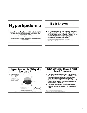 Hyperlipidemia  It should be noted that these guidelines Vasudevan A. Raghavan
