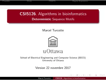 CSI5126 . Algorithms in bioinformatics Deterministic Sequence Motifs  Marcel Turcotte  School of
