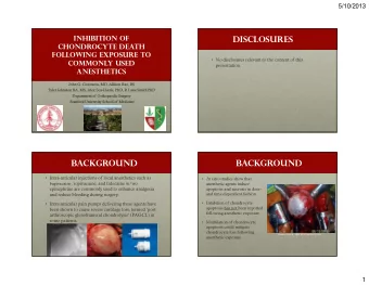 Disclosures  Chondrocyte Death  Following Exposure to   No disclosures relevant to the content