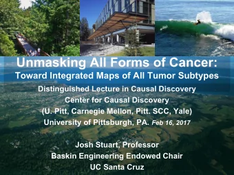 Unmasking All Forms of Cancer:  Toward Integrated Maps of All Tumor Subtypes  Distinguished Lecture