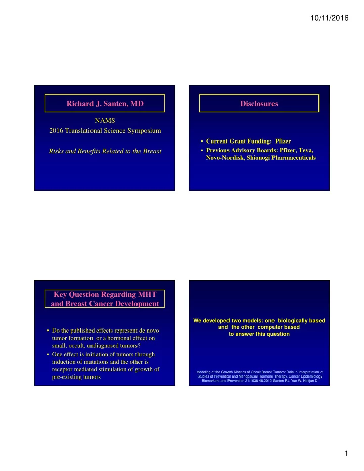 richard j santen md disclosures
