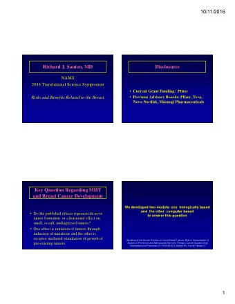 Richard J. Santen, MD  Disclosures  NAMS  2016 Translational Science Symposium  Current Grant