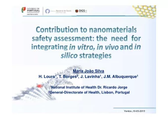 Maria Joo Silva H. Louro 1 , T. Borges 2 , J. Lavinha 1 , J.M. Albuquerque 1 1 National Institute