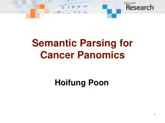 Cancer Panomics  Hoifung Poon  1  Overview  ATTCGG A TATTTAAG G C    ATTCGGGTATTTAAGCC