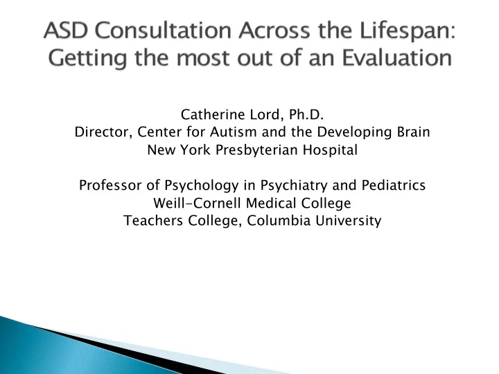 catherine lord ph d director center for autism and the