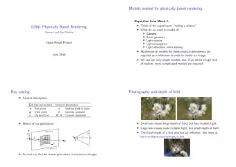 Models needed for physically based rendering  Repetition from Week 1:  Think of the experiment: