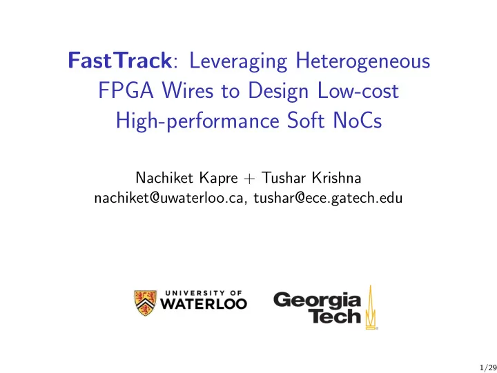 fasttrack leveraging heterogeneous fpga wires to design