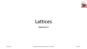 Lattices  Appendix A Computer Security: Art and Science, 2 nd Edition  Version 1.0  Slide A-1