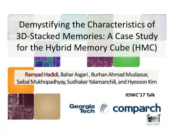 Demystifying the Characteristics of  3D-Stacked Memories: A Case Study  for the Hybrid Memory Cube