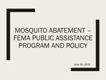 MOSQUITO ABATEMENT   FEMA PUBLIC ASSISTANCE  PROGRAM AND POLICY  June 30, 2016  Overview