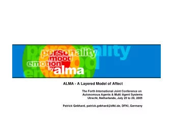 ALMA - A Layered Model of Affect  The Forth International Joint Conference on  Autonomous Agents