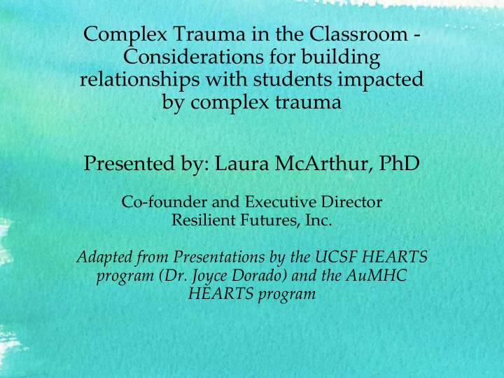 complex trauma in the classroom considerations for