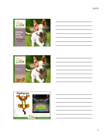 Finding fun  3    www.safeoffleashdogplay.com    1    3/1/15    Rate  your fun factor?