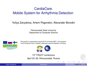 CardiaCare.  Mobile System for Arrhythmia Detection  Yuliya Zavyalova, Artem Pogorelov, Alexander