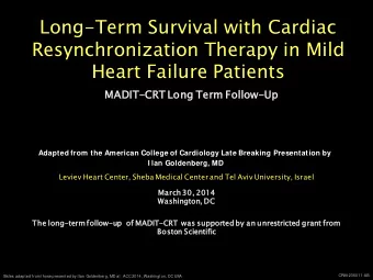 Long-Term Survival with Cardiac  Resynchronization Therapy in Mild  Heart Failure Patients  MADI