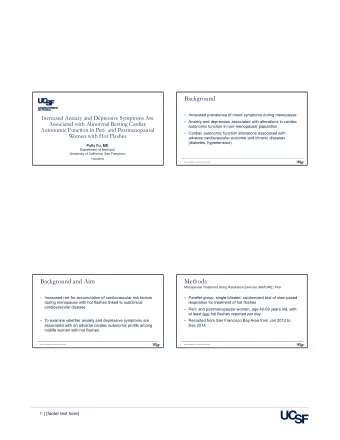 Background  Increased prevalence of mood symptoms during menopause  Increased Anxiety and