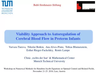 Viability Approach to Autoregulation of  Cerebral Blood Flow in Preterm Infants  Varvara Turova,