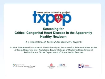 Healthy Newborn A presentation of Texas Pulse Oximetry Project :  A Joint Educational Initiative of