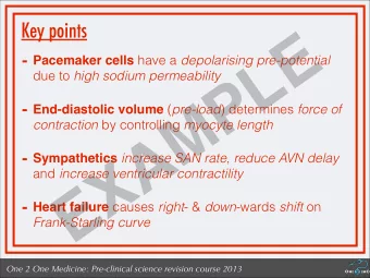 EXAMPLE - Pacemaker cells have a depolarising pre-potential due to high sodium permeability -