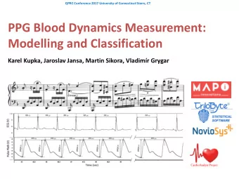 PPG Blood Dynamics Measurement: Modelling and Classification Karel Kupka, Jaroslav Jansa, Martin